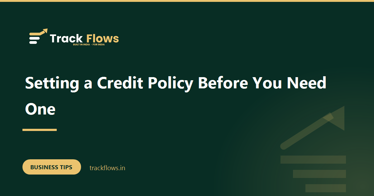 Setting a Credit Policy Before You Need One