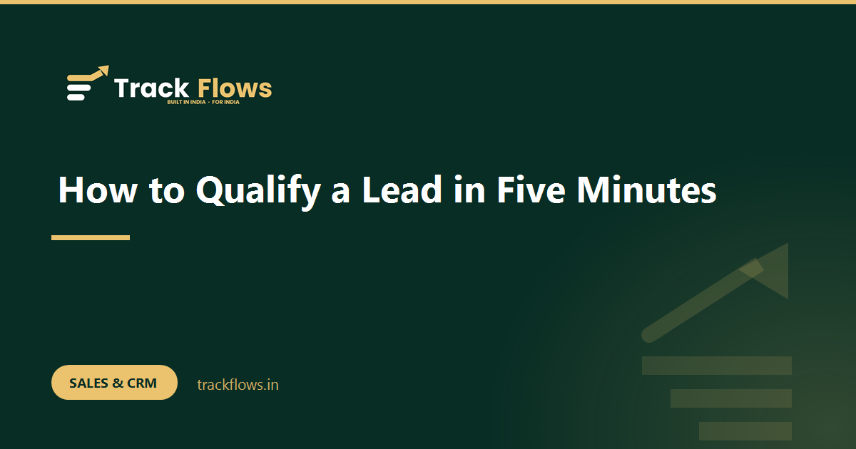 How to Qualify a Lead in Five Minutes