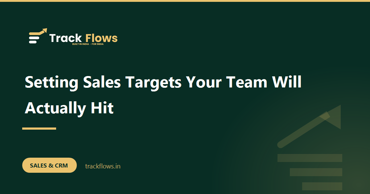 Setting Sales Targets Your Team Will Actually Hit