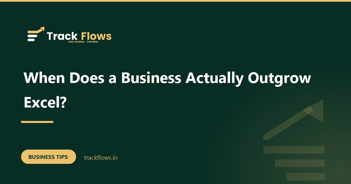 When Does a Business Actually Outgrow Excel?